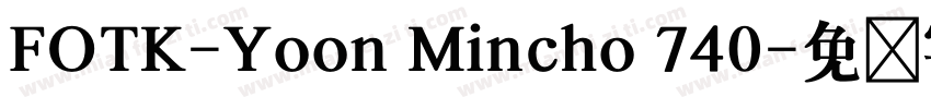 FOTK-Yoon Mincho 740字体转换